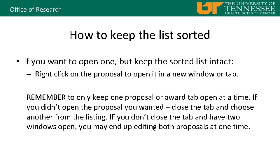 Office of Research How to keep the list sorted • If you want to