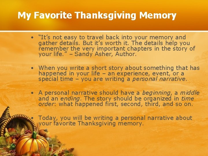 My Favorite Thanksgiving Memory • “It’s not easy to travel back into your memory