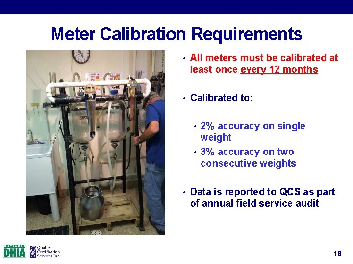Meter Calibration Requirements • All meters must be calibrated at least once every 12