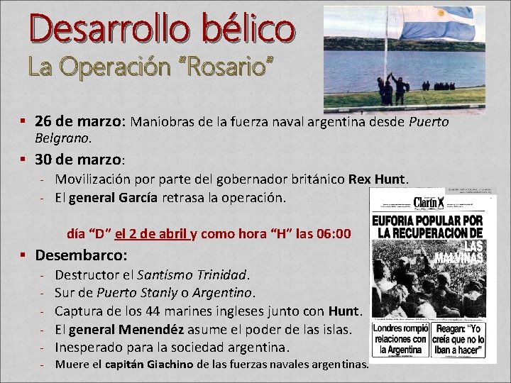 Desarrollo bélico La Operación “Rosario” § 26 de marzo: Maniobras de la fuerza naval