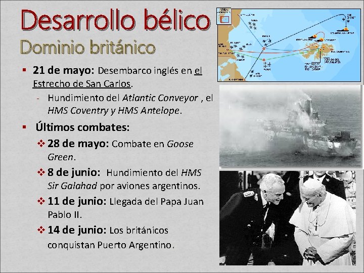 Desarrollo bélico Dominio británico § 21 de mayo: Desembarco inglés en el Estrecho de