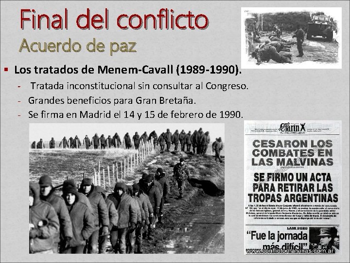 Final del conflicto Acuerdo de paz § Los tratados de Menem-Cavall (1989 -1990). ‐