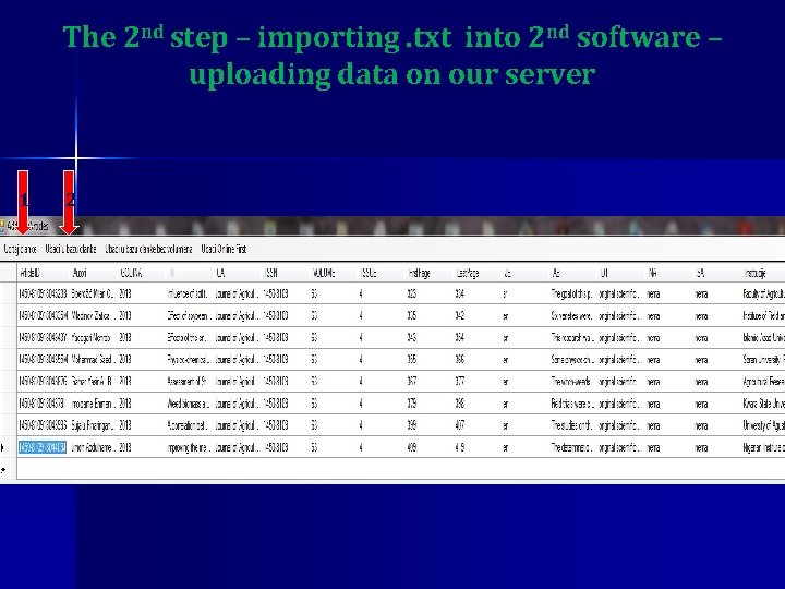 The 2 nd step – importing. txt into 2 nd software – uploading data