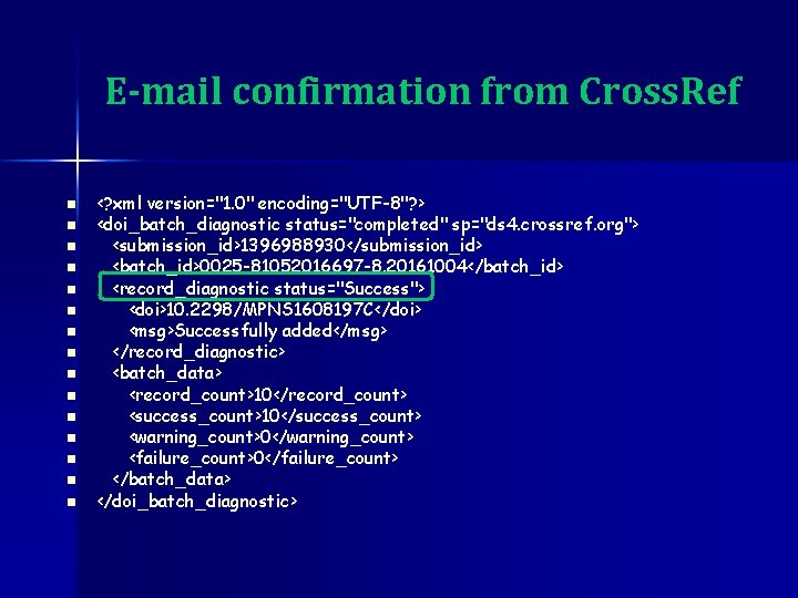 E-mail confirmation from Cross. Ref n n n n <? xml version="1. 0" encoding="UTF-8"?