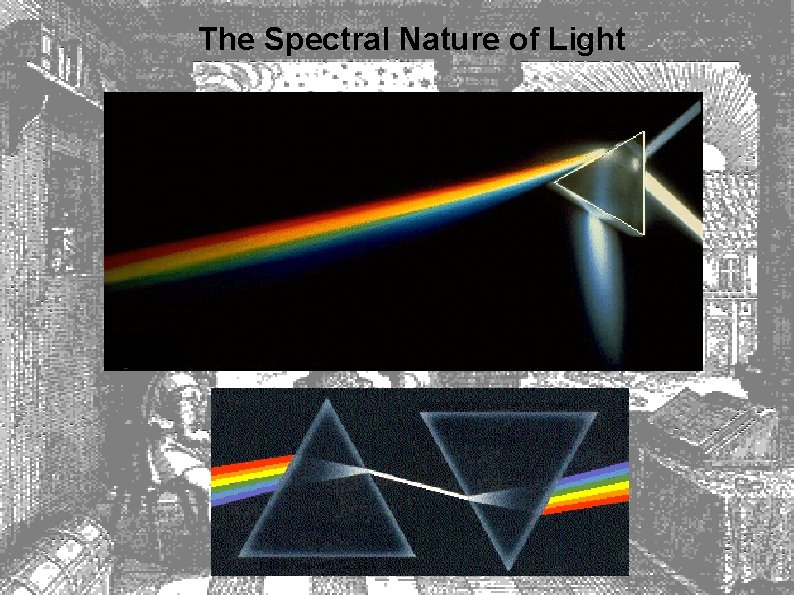 The Spectral Nature of Light 