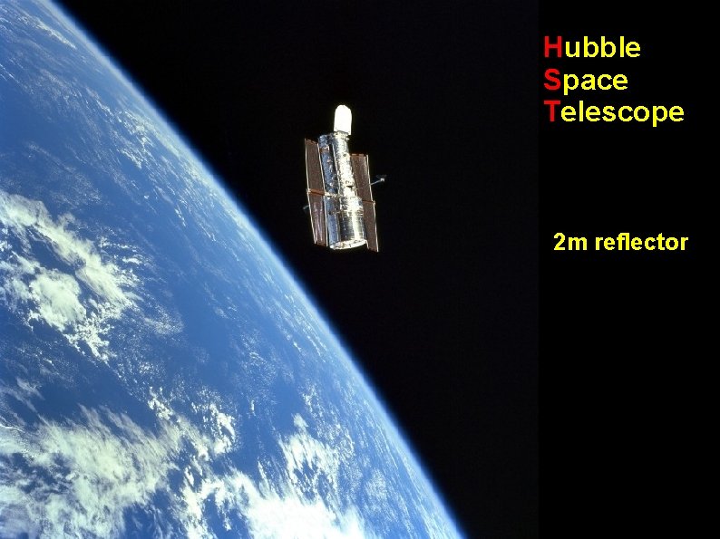 Hubble Space Telescope 2 m reflector 