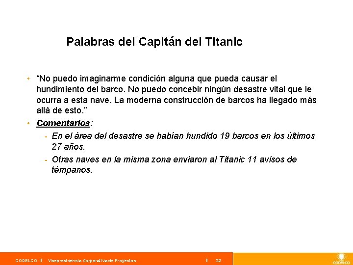 Palabras del Capitán del Titanic • “No puedo imaginarme condición alguna que pueda causar