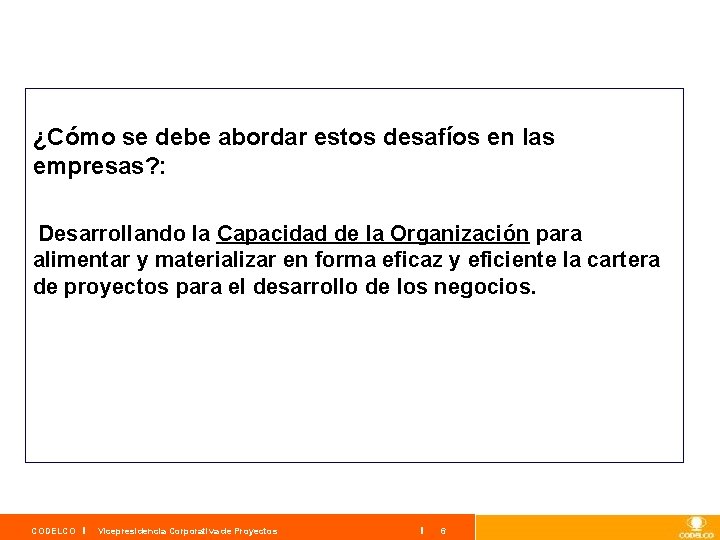 ¿Cómo se debe abordar estos desafíos en las empresas? : Desarrollando la Capacidad de