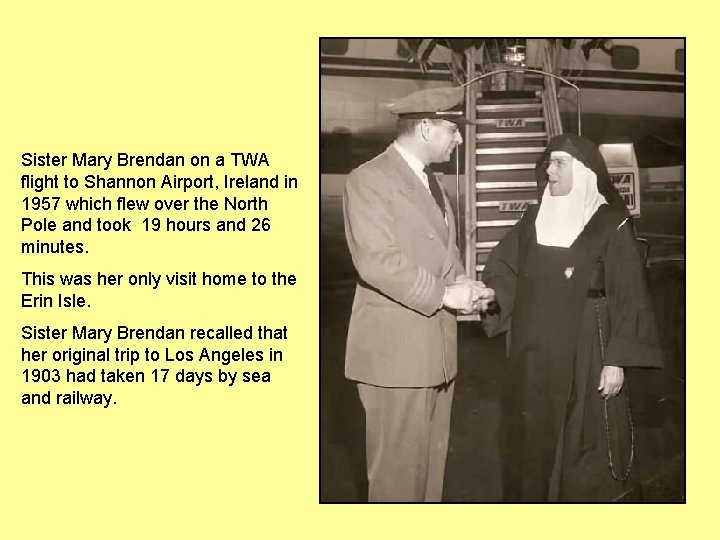 Sister Mary Brendan on a TWA flight to Shannon Airport, Ireland in 1957 which