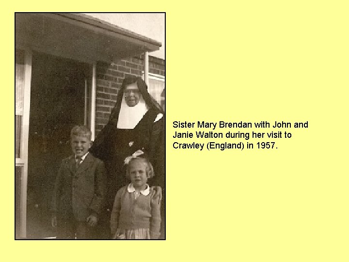 Sister Mary Brendan with John and Janie Walton during her visit to Crawley (England)