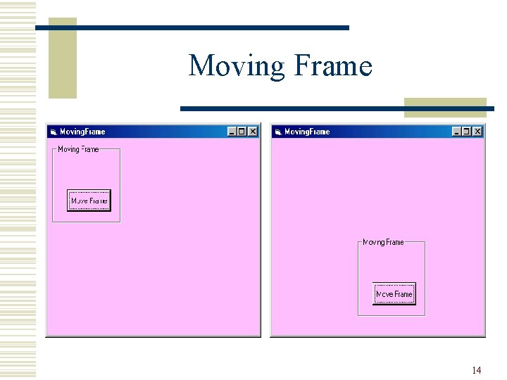 Moving Frame 14 