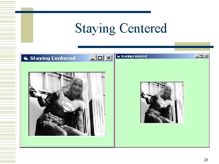 Staying Centered 24 