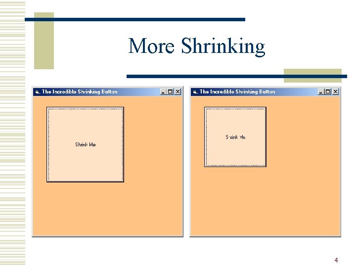 More Shrinking 4 