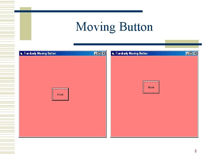 Moving Button 8 