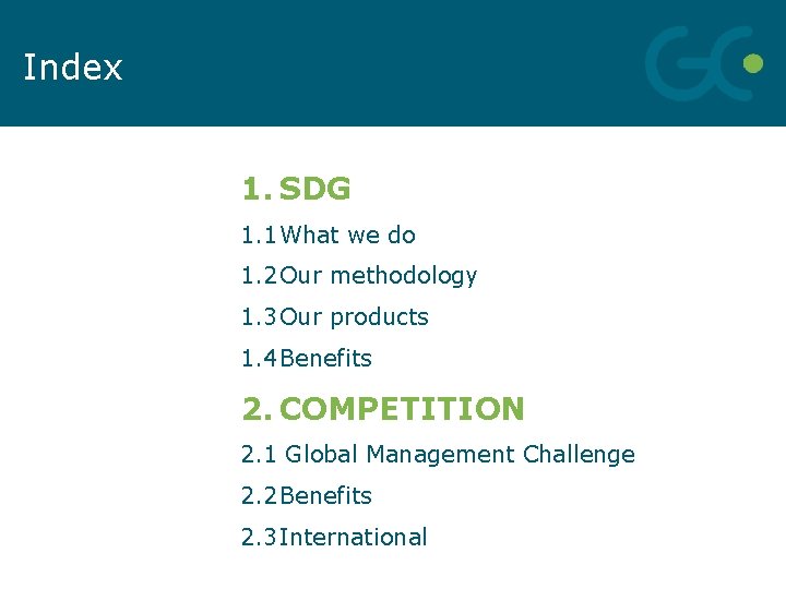 Index 1. SDG 1. 1 What we do 1. 2 Our methodology 1. 3