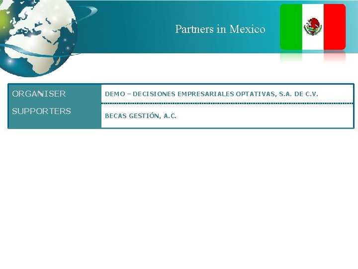 Partners in Mexico ORGANISER SUPPORTERS DEMO – DECISIONES EMPRESARIALES OPTATIVAS, S. A. DE C.