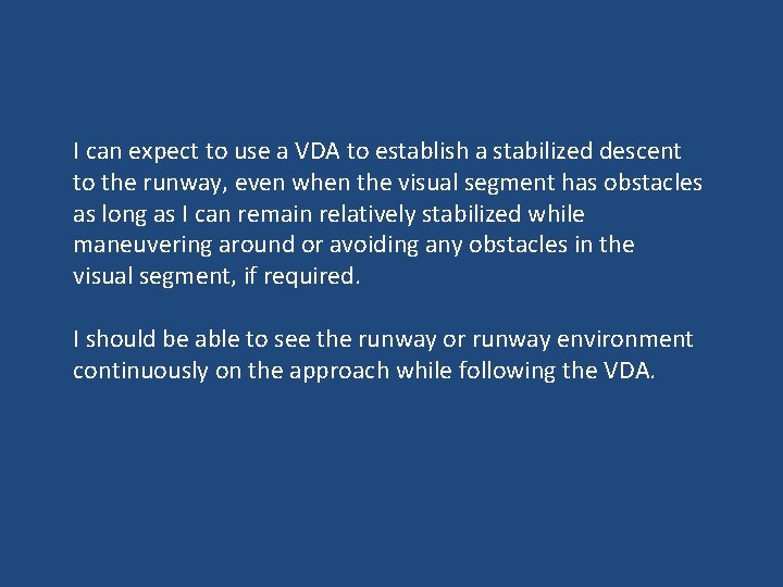 I can expect to use a VDA to establish a stabilized descent to the