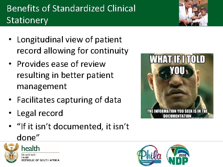 Benefits of Standardized Clinical Stationery • Longitudinal view of patient record allowing for continuity