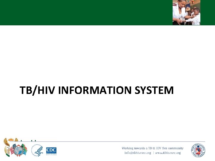 TB/HIV INFORMATION SYSTEM 