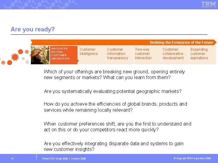 Are you ready? Building the Enterprise of the Future INNOVATIVE BEYOND CUSTOMER IMAGINATION Customer