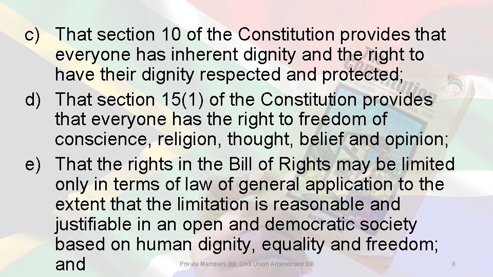 c) That section 10 of the Constitution provides that everyone has inherent dignity and