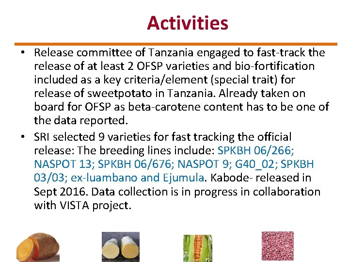 Activities • Release committee of Tanzania engaged to fast-track the release of at least