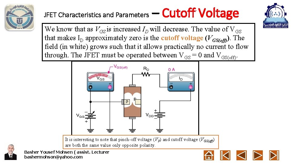JFET Characteristics and Parameters – Cutoff Voltage We know that as VGS is increased