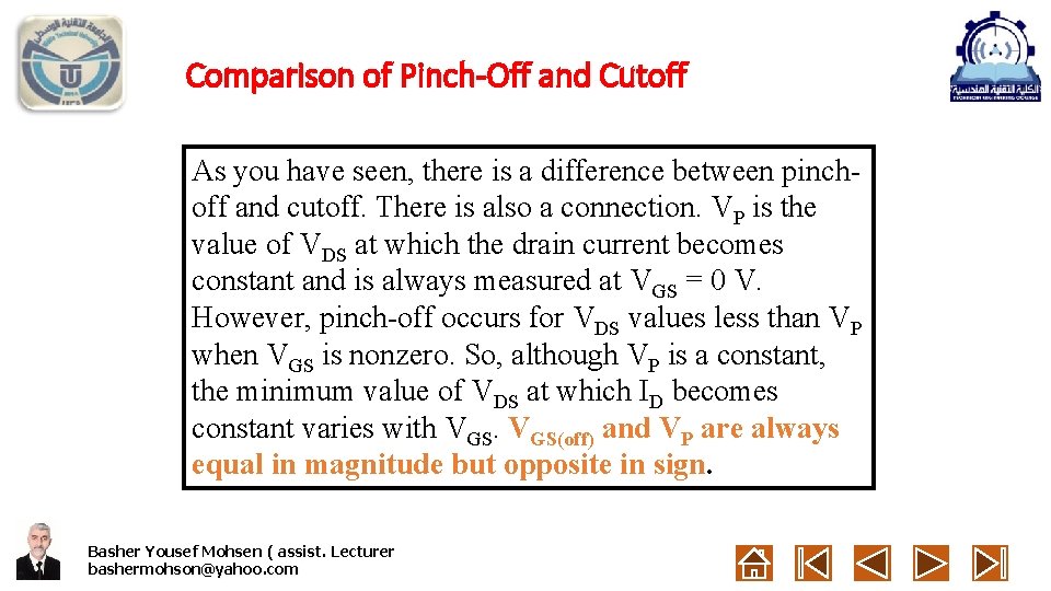 Comparison of Pinch-Off and Cutoff As you have seen, there is a difference between