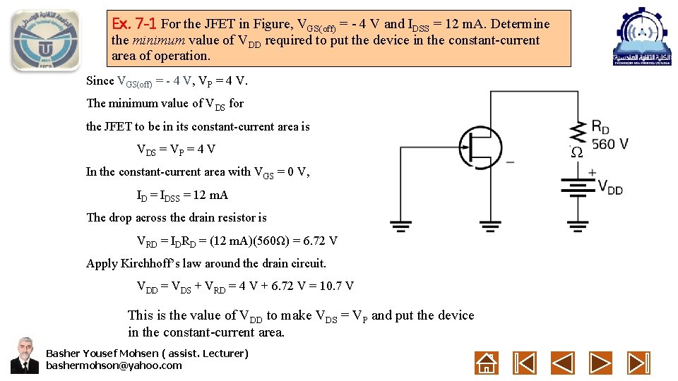 Ex. 7 -1 For the JFET in Figure, VGS(off) = - 4 V and
