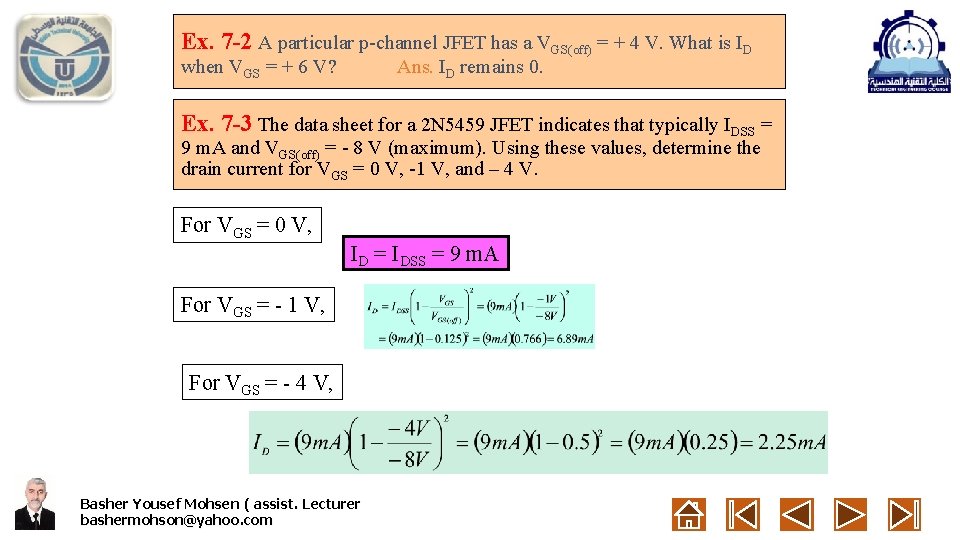 Ex. 7 -2 A particular p-channel JFET has a VGS(off) = + 4 V.
