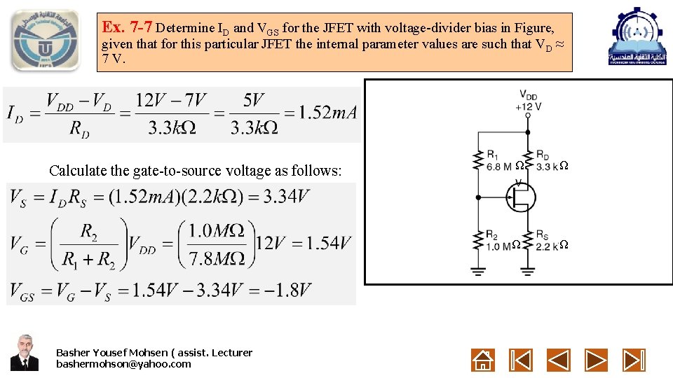 Ex. 7 -7 Determine ID and VGS for the JFET with voltage-divider bias in