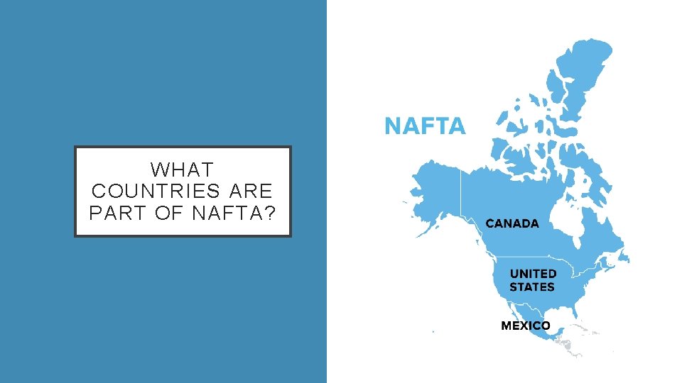 WHAT COUNTRIES ARE PART OF NAFTA? 