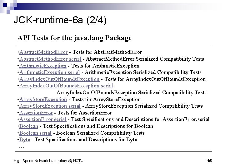 JCK-runtime-6 a (2/4) API Tests for the java. lang Package • Abstract. Method. Error
