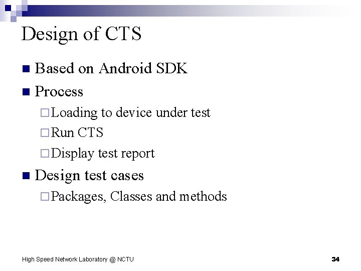 Design of CTS Based on Android SDK n Process n ¨ Loading to device