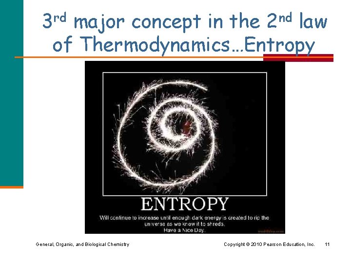 3 rd major concept in the 2 nd law of Thermodynamics…Entropy General, Organic, and