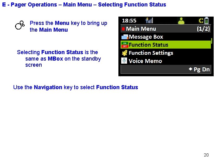 E - Pager Operations – Main Menu – Selecting Function Status Press the Menu