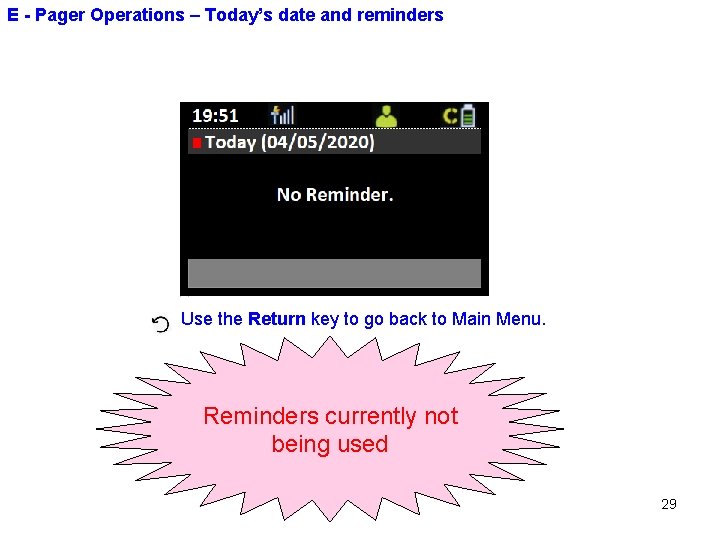 E - Pager Operations – Today’s date and reminders Use the Return key to