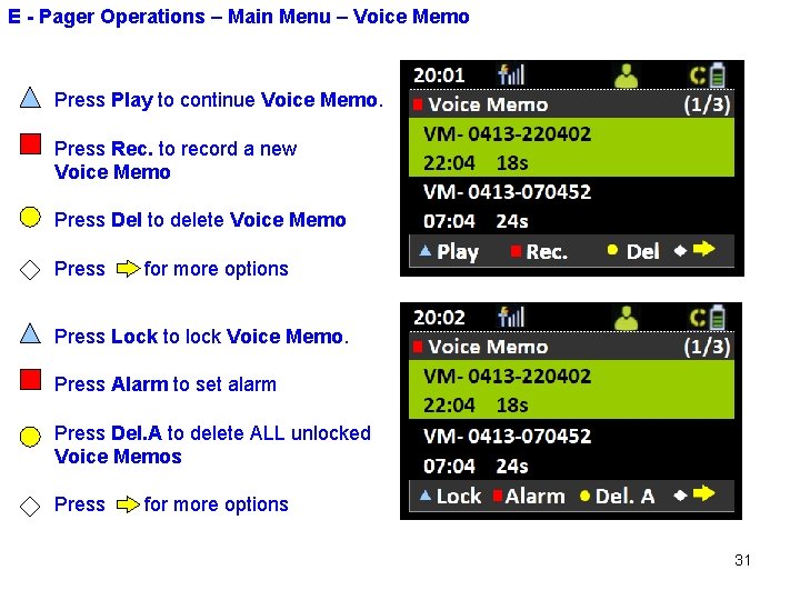 E - Pager Operations – Main Menu – Voice Memo Press Play to continue