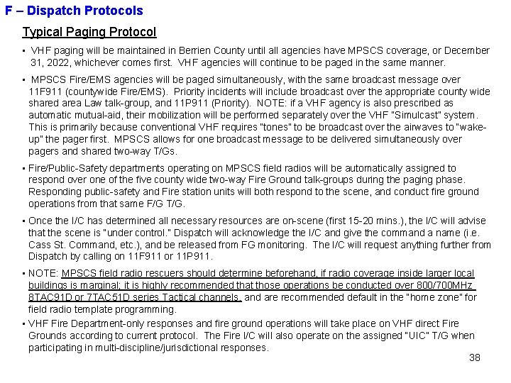 F – Dispatch Protocols Typical Paging Protocol • VHF paging will be maintained in
