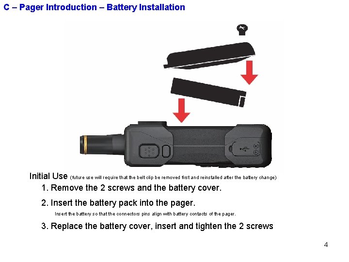 C – Pager Introduction – Battery Installation Initial Use (future use will require that