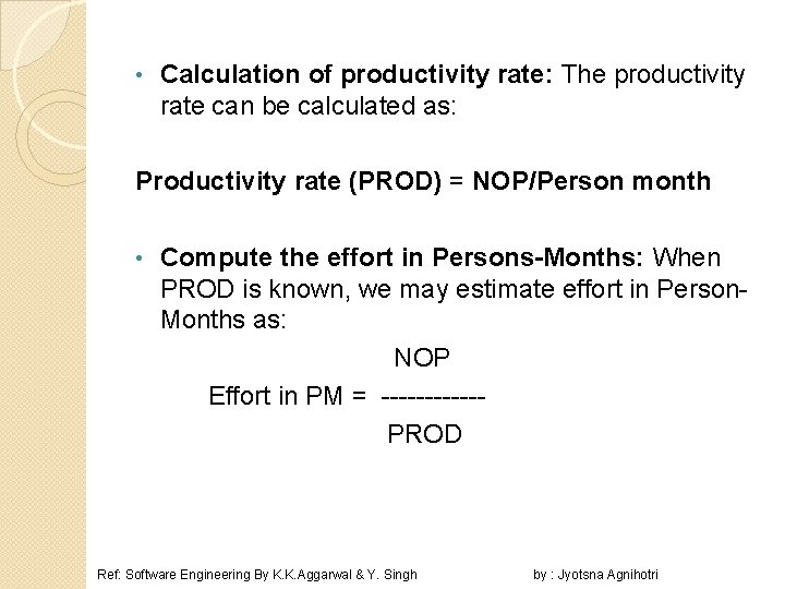  • Calculation of productivity rate: The productivity rate can be calculated as: Productivity