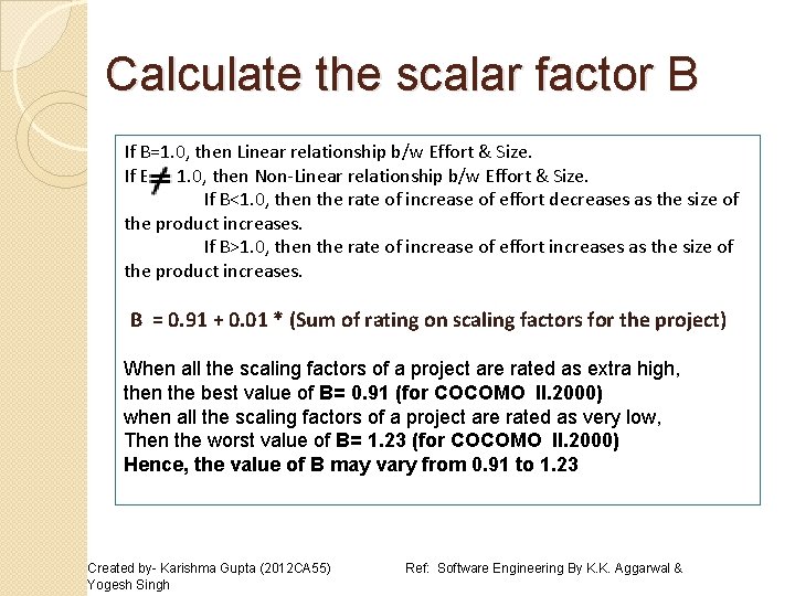 Calculate the scalar factor B If B=1. 0, then Linear relationship b/w Effort & Calculate the scalar factor B If B=1. 0, then Linear relationship b/w Effort &