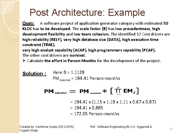 Post Architecture: Example Ques: A software project of application generator category with estimated 50