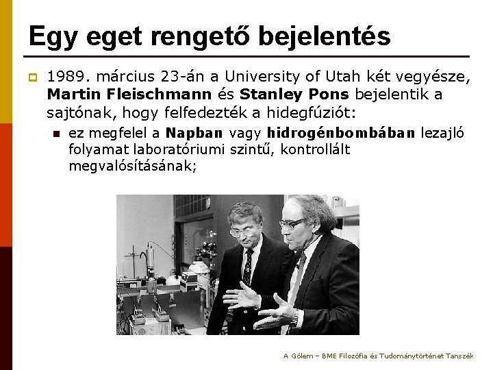 Egy eget rengető bejelentés p 1989. március 23 -án a University of Utah két