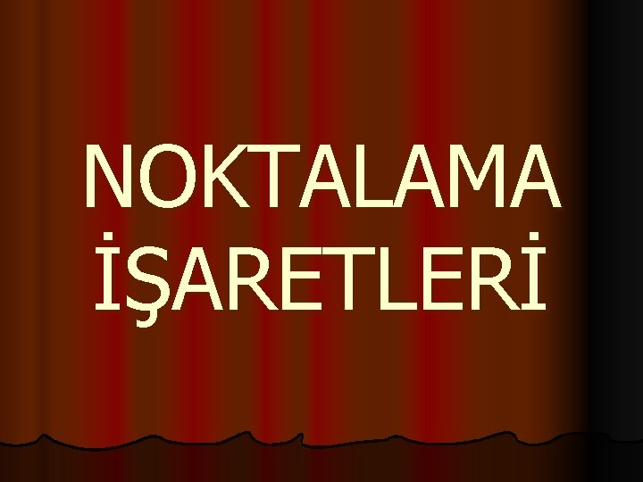 NOKTALAMA İŞARETLERİ 