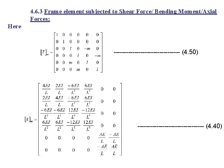 4. 6. 3 Frame element subjected to Shear Force/ Bending Moment/Axial Forces: Here ----------------