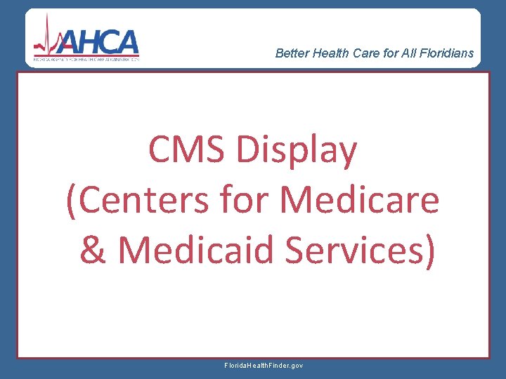 Better Health Care for All Floridians CMS Display (Centers for Medicare & Medicaid Services)