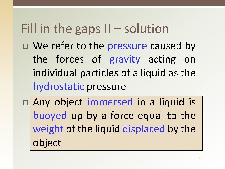 Fill in the gaps II – solution q q We refer to the pressure