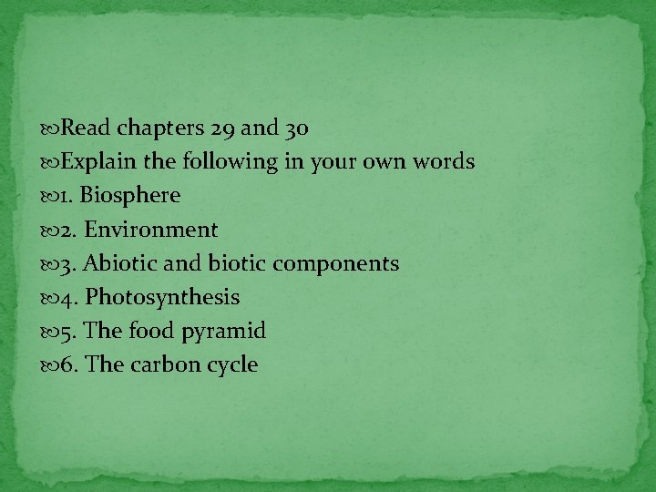  Read chapters 29 and 30 Explain the following in your own words 1.