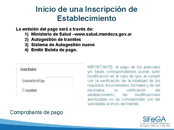 Inicio de una Inscripción de Establecimiento La emisión del pago será a través de: